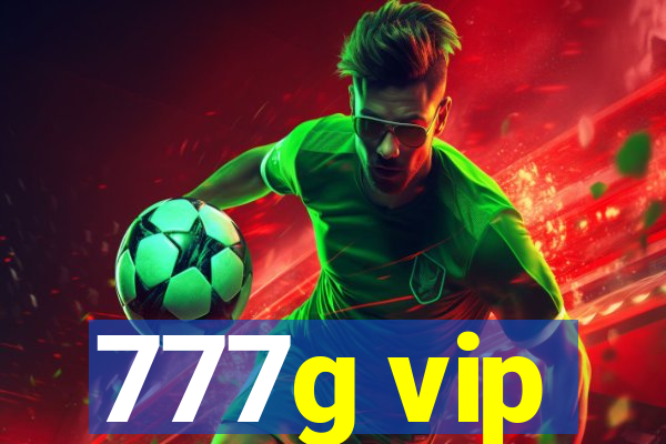 777g vip